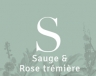 SAUGE & ROSE TREMIERE